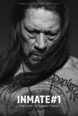 Inmate #1: The Rise of Danny Trejo-hd