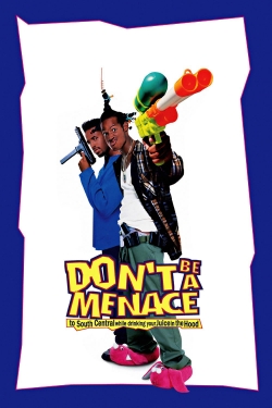 Don't Be a Menace to South Central While Drinking Your Juice in the Hood-hd