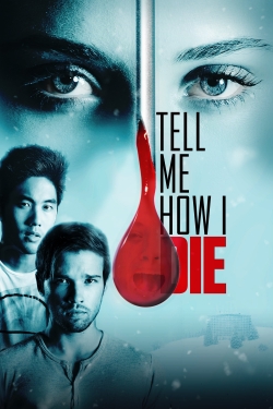 Tell Me How I Die-hd