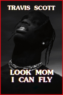 Travis Scott: Look Mom I Can Fly-hd