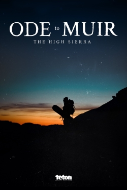 Ode to Muir: The High Sierra-hd