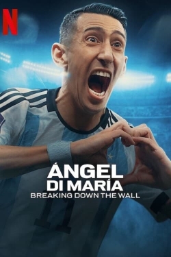 Ángel Di María: Breaking Down the Wall-hd