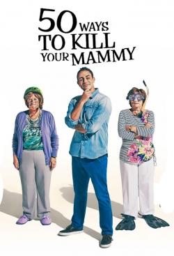 50 Ways To Kill Your Mammy-hd