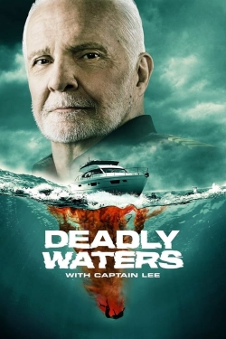 Deadly Waters with Captain Lee-hd