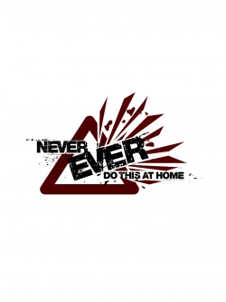 Never Ever Do This at Home!-hd