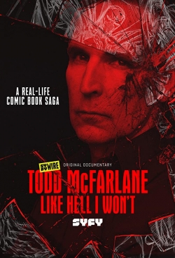 Todd McFarlane: Like Hell I Won't-hd