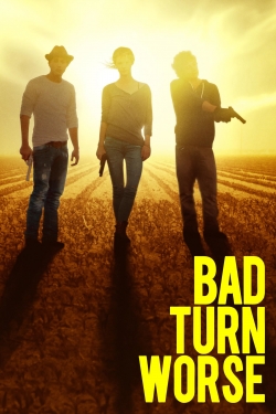 Bad Turn Worse-hd