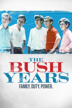 The Bush Years: Family, Duty, Power-hd