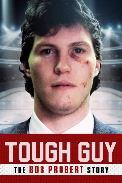 Tough Guy: The Bob Probert Story-hd