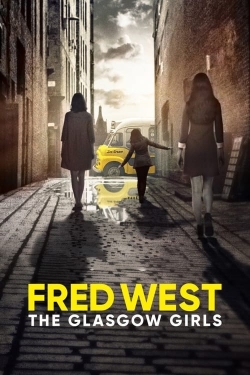 Fred West: The Glasgow Girls-hd