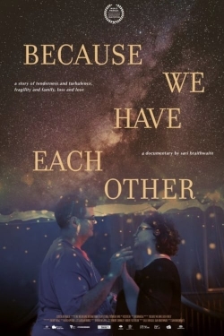 Because We Have Each Other-hd