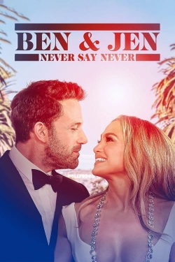 Ben Affleck & Jennifer Lopez: Never Say Never-hd