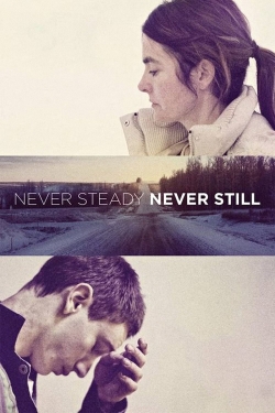 Never Steady, Never Still-hd