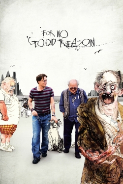 For No Good Reason-hd